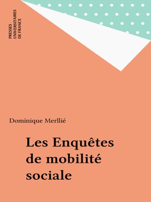 cover image of Les Enquêtes de mobilité sociale